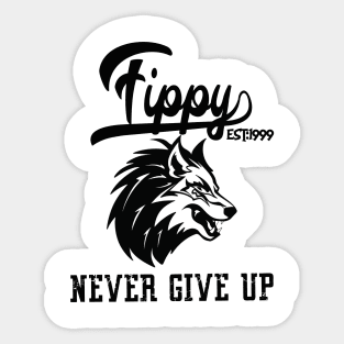 Fippy says Never Give UP! Sticker